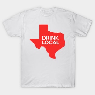 Texas Drink Local TX Red T-Shirt